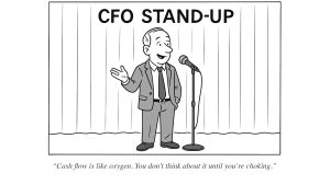 Cash flow is like oxygen…